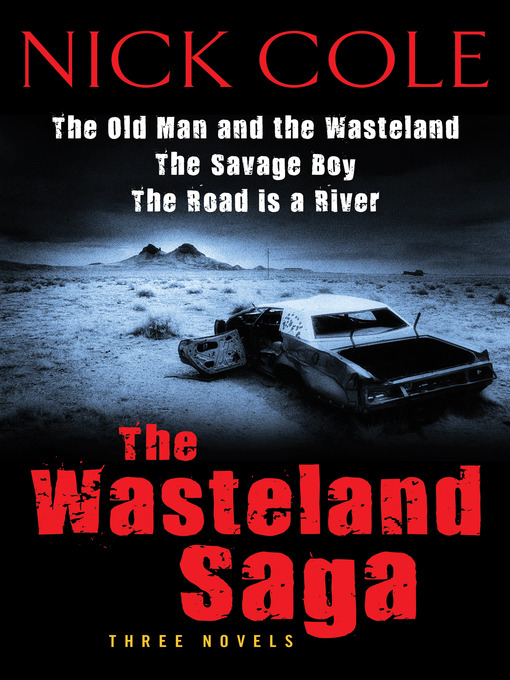 Title details for The Wasteland Saga by Nick Cole - Available